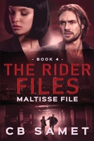 Maltisse File : The Rider Files, Book 4 1950942015 Book Cover