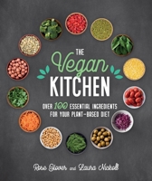 The Vegan Kitchen: Over 100 Essential Ingredients for Your Plant-Based Diet 1859064582 Book Cover