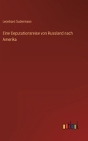Eine Deputationsreise von Russland nach Amerika 3368607324 Book Cover