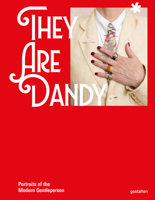 They Are Dandy: Portraits of the Modern Gentleperson 3899550293 Book Cover