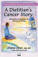 A Dietitian's Cancer Story 096672383X Book Cover