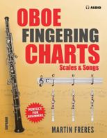 Oboe Fingering Charts, Scales & Songs: A Complete Beginner's Reference for the Oboe 1969068124 Book Cover