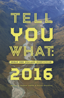 Tell You What: Great New Zealand Nonfiction 2016 1869408446 Book Cover