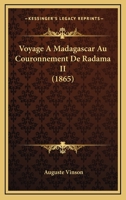 Voyage a Madagascar Au Couronnement de Radama II 2012943047 Book Cover