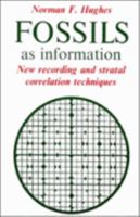 Fossils as Information: New Recording and Stratal Correlation Techniques 0521031648 Book Cover