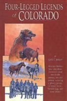 Four-Legged Legends of Colorado (Four-Legged Legends Series) 156044262X Book Cover