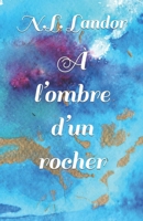 À l’ombre d’un rocher (Chroniques Enchantées : Les Mondes Oubliés) (French Edition) B0CTXNTG46 Book Cover