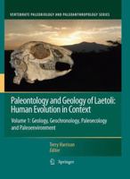 Paleontology and Geology of Laetoli: Human Evolution in Context: Volume 1: Geology, Geochronology, Paleoecology and Paleoenvironment 9400735073 Book Cover