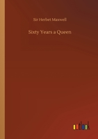 Sixty Years a Queen 3752417366 Book Cover