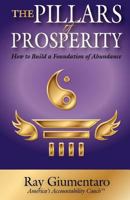The Pillars of Prosperity: How to Build a Foundation of Abundance 1460963687 Book Cover