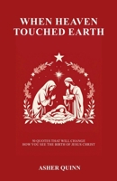 When Heaven Touched Earth B0GNCVF7CF Book Cover