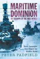 Maritime Dominion and the Triumph of the Free World 1590207548 Book Cover