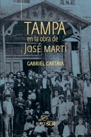 Tampa en la obra de José Martí 1733982043 Book Cover