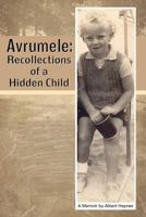 Avrumele: Recollections of a Hidden Child 0983714517 Book Cover
