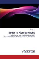 Issues in Psychoanalysis: Cyberanalysis, fMRI, Psychopharmacology, Dissociative Identity Disorder, and Case Publications 3659847321 Book Cover