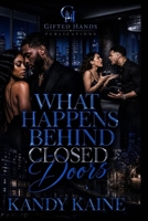 What Happens Behind Closed Doors 1086817567 Book Cover