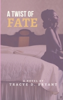 A Twist Of Fate 0997694645 Book Cover