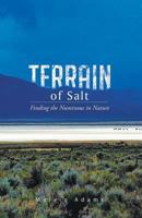 Terrain of Salt: Finding the Numinous in Nature 1643672827 Book Cover