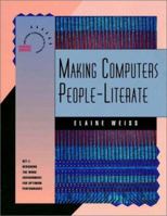 Making Computers People-Literate (Jossey Bass Business and Management Series) 1555426220 Book Cover