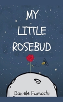 My Little Rosebud B0GQKHWRHT Book Cover