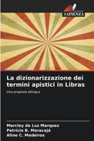 La dizionarizzazione dei termini apistici in Libras (Italian Edition) 6208227054 Book Cover