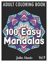 100 Easy Mandalas: An Adult Coloring Book with Fun, Simple, and Relaxing Coloring Pages B08VL7MWL3 Book Cover