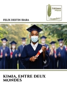 Kimia, Entre Deux Mondes (French Edition) 6208852544 Book Cover