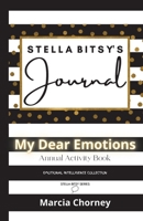 STELLA BITSY'S Journal: My Dear Emotions 1777843154 Book Cover