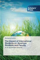 The Impact of International Students on American Students and Faculty 3639708695 Book Cover