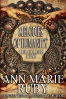 Melodies Of Humanity: The Golden Keys B0C9SK1TB3 Book Cover