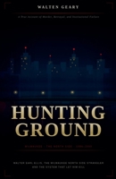 Hunting Ground: Walter Earl Ellis, the Milwaukee North Side Strangler, and the System That Let Him Kill B0H6YJFDCF Book Cover