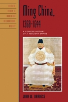 Ming China, 1368-1644: A Concise History of a Resilient Empire (Critical Issues in World and International History) 1442204915 Book Cover