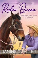 Rodeo Queen: Tragedy, Triumph & Tequila B08BDW44NV Book Cover