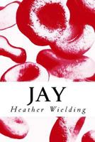 Jay 1500414581 Book Cover