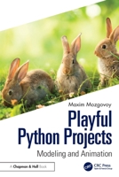 Playful Python Projects: Modeling and Animation 1032595841 Book Cover