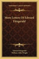 More Letters of Edward FitzGerald 1103219340 Book Cover