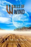 Walls of Wind: The Complete Trilogy 0993630642 Book Cover