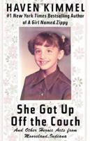 She Got Up Off the Couch: And Other Heroic Acts from Mooreland, Indiana 074328500X Book Cover