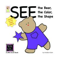 See the Bear, the Color, the Shape 1937257053 Book Cover