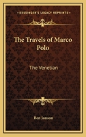 The Travels of Marco Polo: The Venetian 1162791292 Book Cover