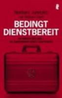 Bedingt dienstbereit. Im Herzen des BND - die Abrechnung eines Aussteigers 3550076053 Book Cover