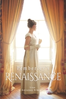 Pemberley's Renaissance: A Pride and Prejudice continuation, translated from French 2981795937 Book Cover