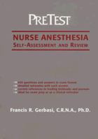 Nurse Anesthesia: PreTest® Self-Assessment and Review 0070520801 Book Cover