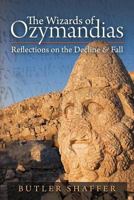 The Wizards of Ozymandias: Reflections on the Decline and Fall 1610162528 Book Cover