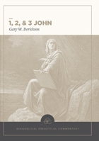 1, 2, & 3 John: Evangelical Exegetical Commentary (EEC) 1577995759 Book Cover