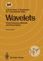 Wavelets: Time-Frequency Methods and Phase Space : Proceedings of the International Conference, Marseille, France, December 14-18, 1987 (Inverse Pro) 3642971792 Book Cover