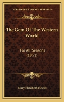 The Gem Of The Western World: For All Seasons 1275668755 Book Cover