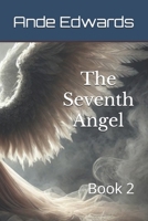 The Seventh Angel: Book 2 1732569231 Book Cover