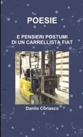 Poesie e pensieri postumi di un carrellista Fiat 1479166405 Book Cover