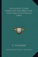 Folthorp's Court Directory For Brighton, Hove And Cliftonville 110439927X Book Cover